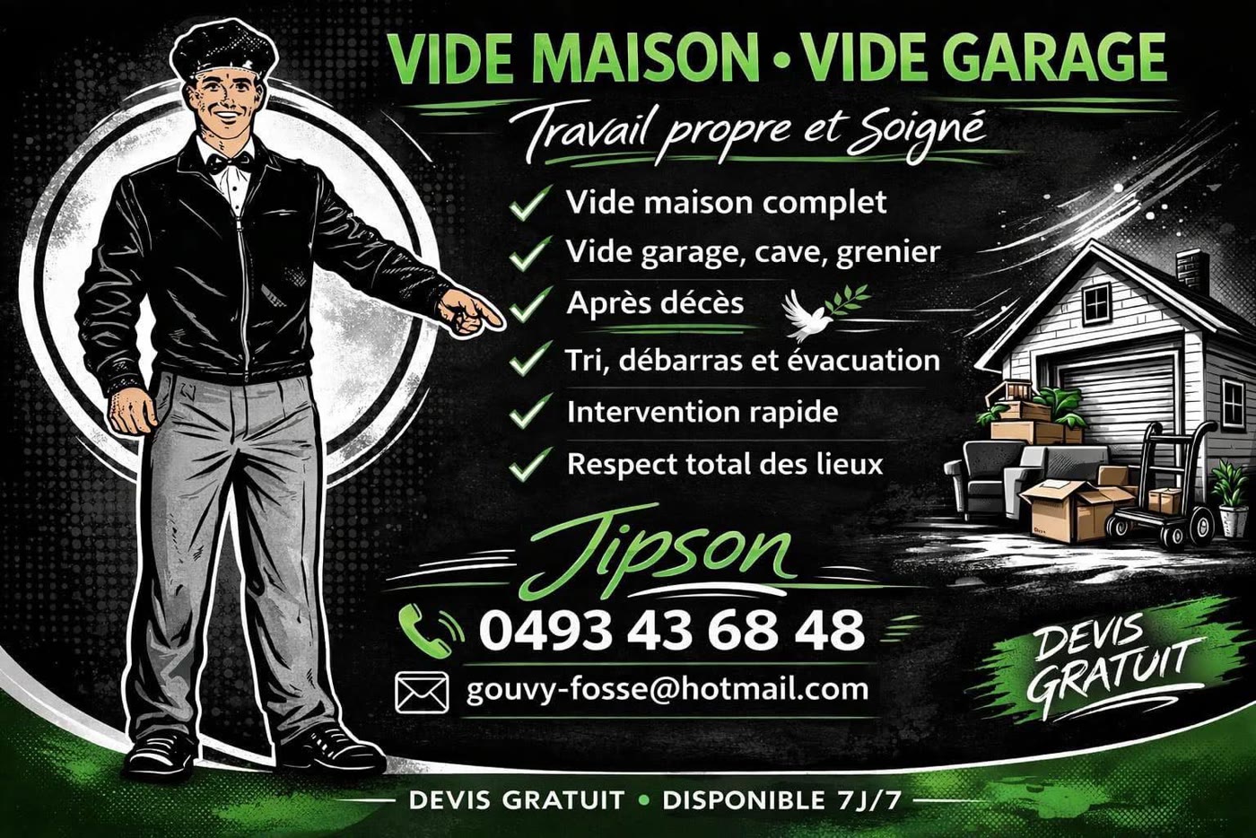 Présentation du service de Jipson : vide-maison, garage, cave et grenier, tri, débarras et évacuation. Téléphone : 0493 43 68 48.
